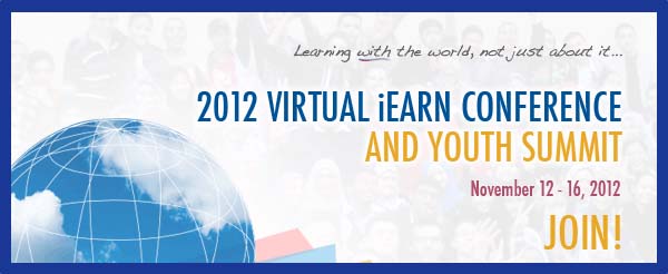 Join the 2012 iEARN International Teacher and Student Virtual Conference, November 12-16th, 2012